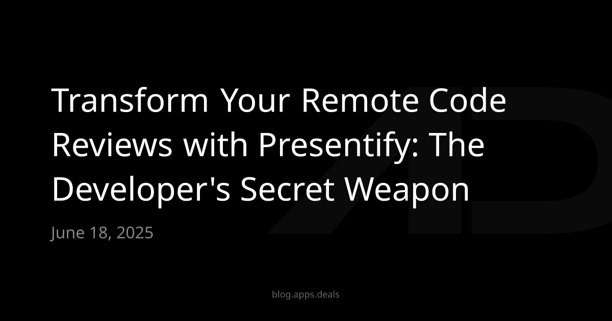 Transform Your Remote Code Reviews with Presentify: The Developer's ...